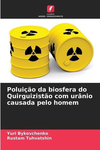 Poluição da biosfera do Quirguizistão com urânio causada pelo homem