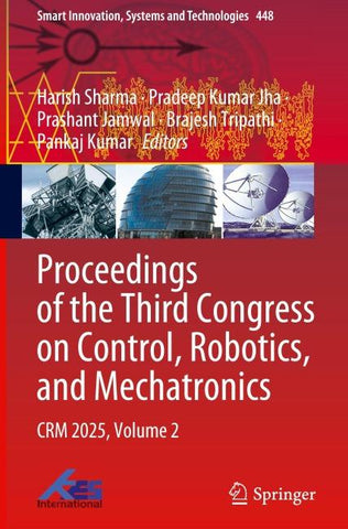 Proceedings of the Third Congress on Control, Robotics, and Mechatronics