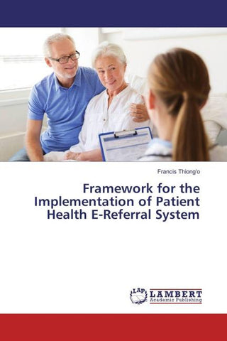 Framework for the Implementation of Patient Health E-Referral System