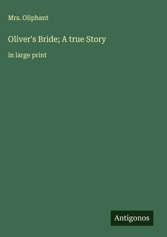 Oliver's Bride; A true Story