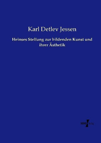 Heinses Stellung zur bildenden Kunst und ihrer Ästhetik