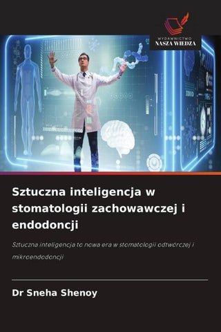 Sztuczna inteligencja w stomatologii zachowawczej i endodoncji