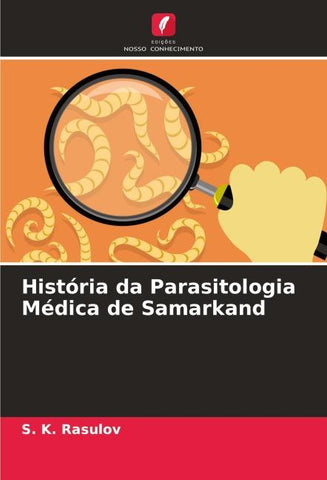 História da Parasitologia Médica de Samarkand