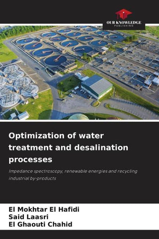 Optimization of water treatment and desalination processes
