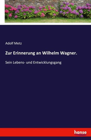 Zur Erinnerung an Wilhelm Wagner.