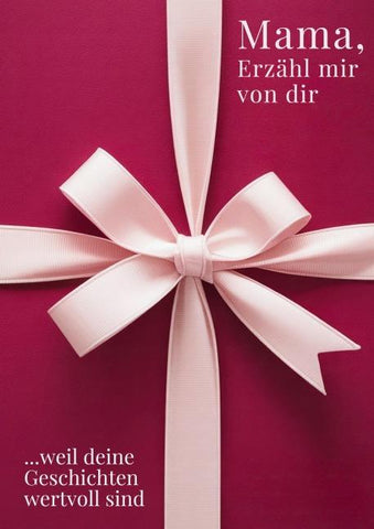 Mama, erzähl mir von dir / Das Mama Geschenk Buch