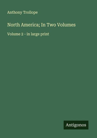 North America; In Two Volumes