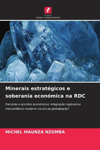 Minerais estratégicos e soberania económica na RDC