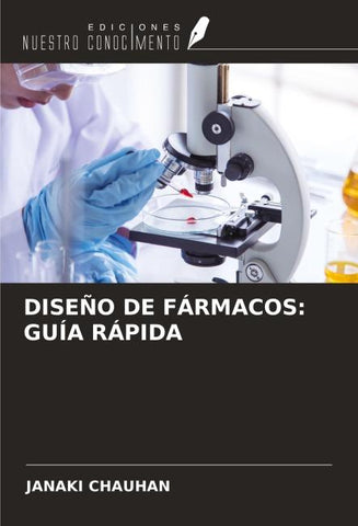 DISEÑO DE FÁRMACOS: GUÍA RÁPIDA