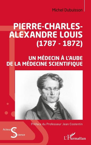 Pierre-Charles-Alexandre Louis (1787-1872)