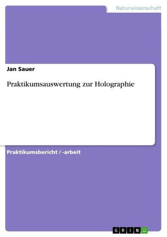 Praktikumsauswertung zur Holographie