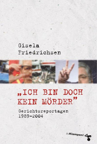 »Ich bin doch kein Mörder«
