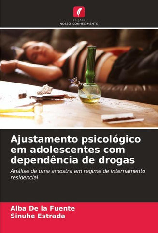 Ajustamento psicológico em adolescentes com dependência de drogas