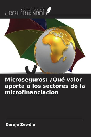 Microseguros: ¿Qué valor aporta a los sectores de la microfinanciación