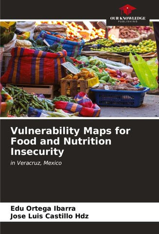 Vulnerability Maps for Food and Nutrition Insecurity