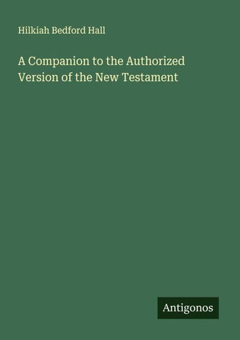 A Companion to the Authorized Version of the New Testament