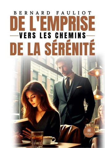 De l'emprise vers les chemins de la sérénité