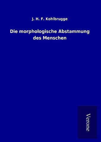Die morphologische Abstammung des Menschen
