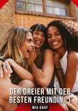 Der Dreier mit der besten Freundin. 1