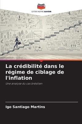 La crédibilité dans le régime de ciblage de l'inflation