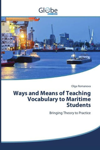 Ways and Means of Teaching Vocabulary to Maritime Students