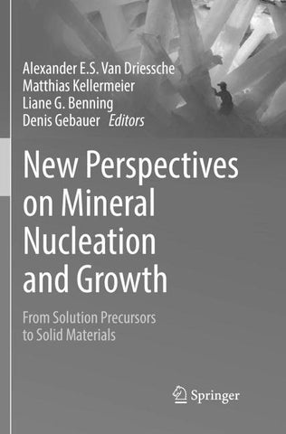 New Perspectives on Mineral Nucleation and Growth