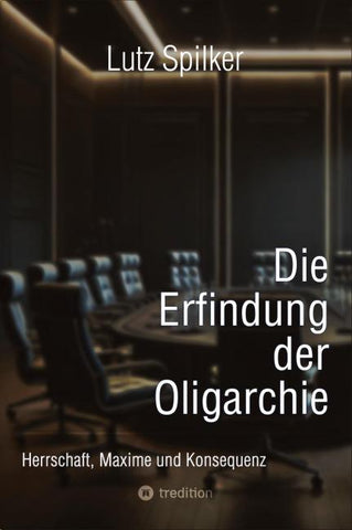 Die Erfindung der Oligarchie