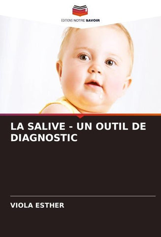 LA SALIVE - UN OUTIL DE DIAGNOSTIC