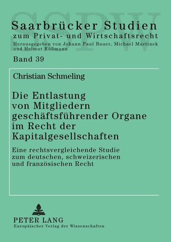 Die Entlastung von Mitgliedern geschäftsführender Organe im Recht der Kapitalgesellschaften