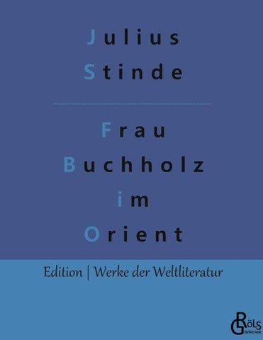 Frau Buchholz im Orient