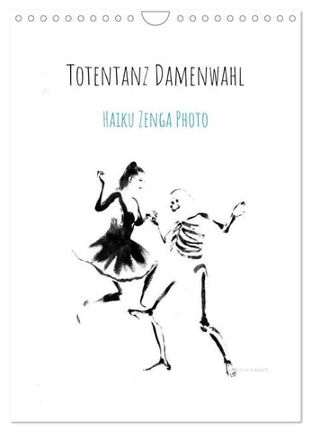 Totentanz Damenwahl Haiku Zenga Photo (Wandkalender 2026 DIN A4 hoch), CALVENDO Monatskalender