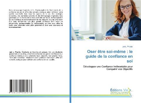 Oser être soi-même : le guide de la confiance en soi