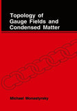 Topology of Gauge Fields and Condensed Matter