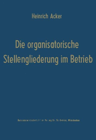 Die organisatorische Stellengliederung im Betrieb