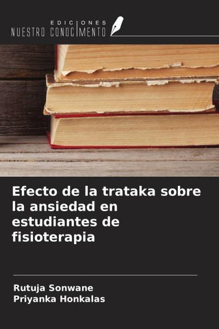 Efecto de la trataka sobre la ansiedad en estudiantes de fisioterapia
