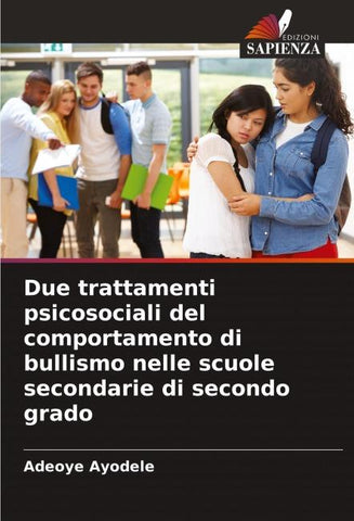 Due trattamenti psicosociali del comportamento di bullismo nelle scuole secondarie di secondo grado
