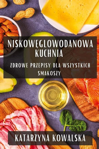Niskow¿glowodanowa Kuchnia