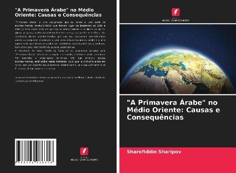 "A Primavera Árabe" no Médio Oriente: Causas e Consequências
