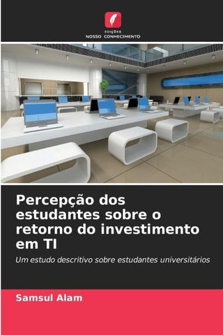 Percepção dos estudantes sobre o retorno do investimento em TI