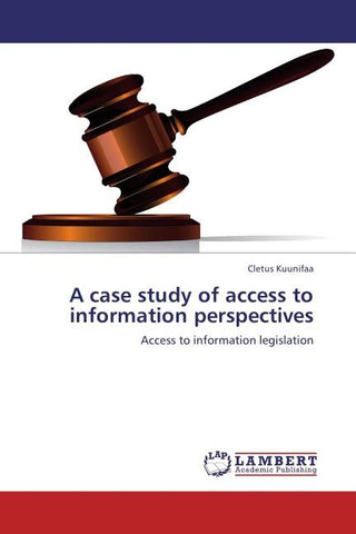 A case study of access to information perspectives