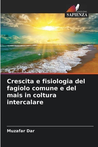 Crescita e fisiologia del fagiolo comune e del mais in coltura intercalare