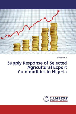 Supply Response of Selected Agricultural Export Commodities in Nigeria