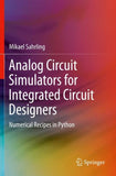 Analog Circuit Simulators for Integrated Circuit Designers