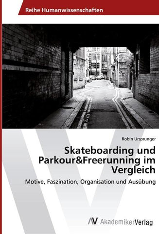 Skateboarding und Parkour&Freerunning im Vergleich