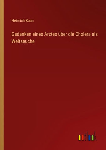 Gedanken eines Arztes über die Cholera als Weltseuche