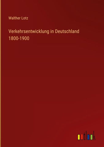 Verkehrsentwicklung in Deutschland 1800-1900