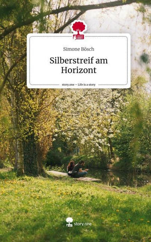 Silberstreif am Horizont. Life is a Story - story.one