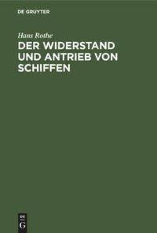 Der Widerstand und Antrieb von Schiffen
