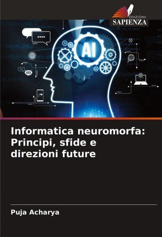 Informatica neuromorfa: Principi, sfide e direzioni future