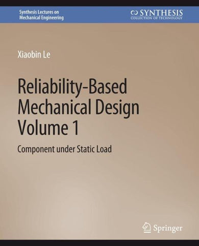 Reliability-Based Mechanical Design, Volume 1